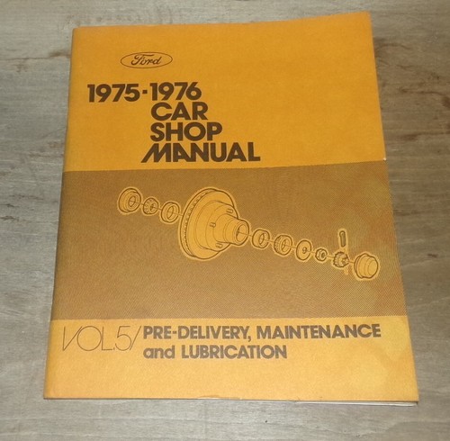 Ford 1975 1976 Car Shop Manual Vol 5 Pre Delivery Maintenance Lubrication