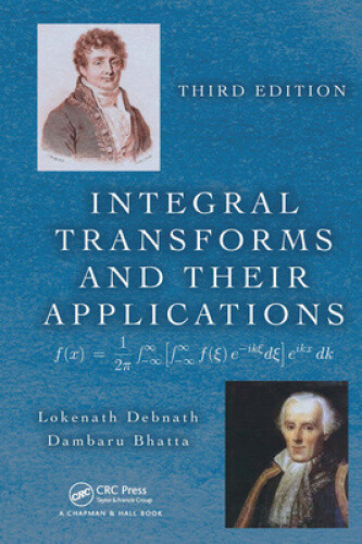 Integral Transforms and Their Applications by Lokenath Debnath