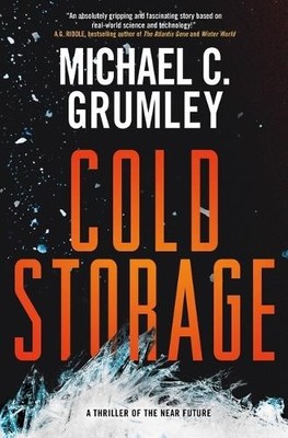 Cold Storage: A Thriller of the Nea..., Grumley, Michae