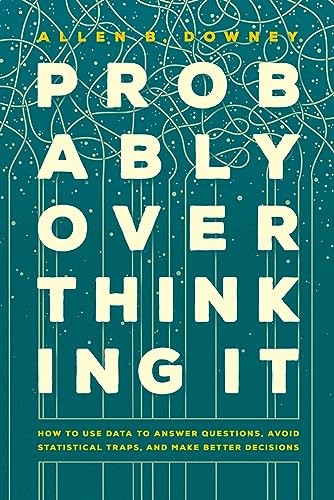 Probably Overthinking It: How to Use Data to An. Downey** - Image 3
