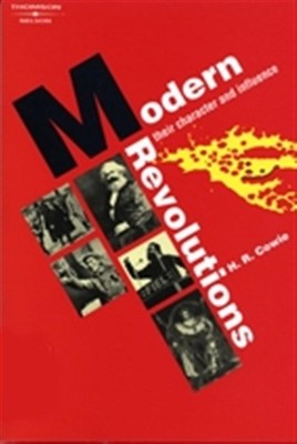 Modern Revolutions: Their Character and Influence : Their Character and Influenc
