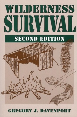 Wilderness Survival - paperback Davenport, Gregory J.