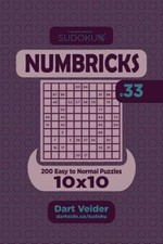 Sudoku Numbricks - 200 Easy to Normal Puzzles 10x10 (Volume 33) by Dart Veider