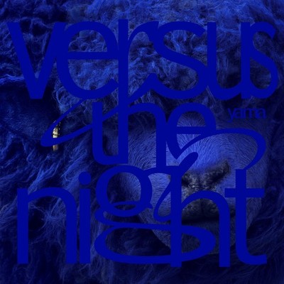 Versus the night ［CD+Blu-ray Disc+フォトブック+グッズ］[完全生産限定盤] yama
