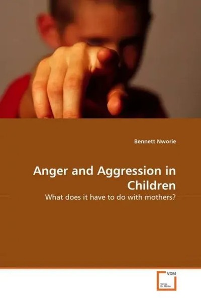 Bennett Nworie | Anger And Aggression In Children | Taschenbuch | Englisch-image