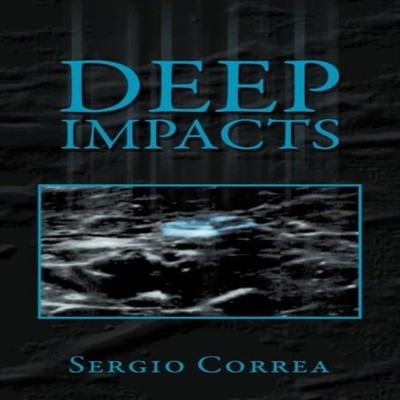 DEEP IMPACTS Sergio Correa Paperback Author Solutions Inc