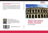 Julio Oscar LóPez Saco | Ensayos Sobre Historia Antigua. Una Mirada A Oriente...