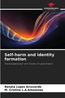 Renata Lopes Arcoverde (U. A.) | Self-Harm And Identity Formation | Taschenbuch