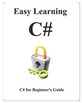 Easy Learning C#: C# for Beginner's Guide by Yang Hu (English) Paperback Book