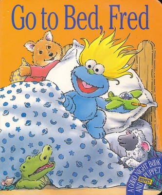 Go to Bed, Fred: A Good Night Book & Muppet Puppet