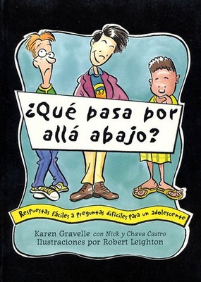 Que Pasa Por Alla Abajo?: Respuestas Faciles a Preguntas Dificiles para un A...