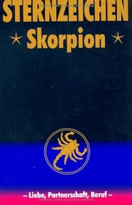 Sternzeichen Skorpion. Liebe, Partnerschaft, Beruf, , Used; Good Book