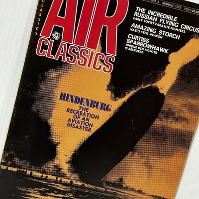 AIR CLASSICS Magazine March 1975 Vol 11 No 3 Hindenburg Russian Flying Circus