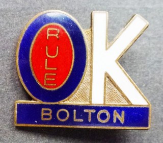 Scarce Bolton Rule OK football club supporters badge