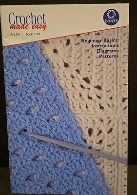 2001 Crochet Made Easy Yarn Knitting Design Pattern Book # 0103 Coats & Clark