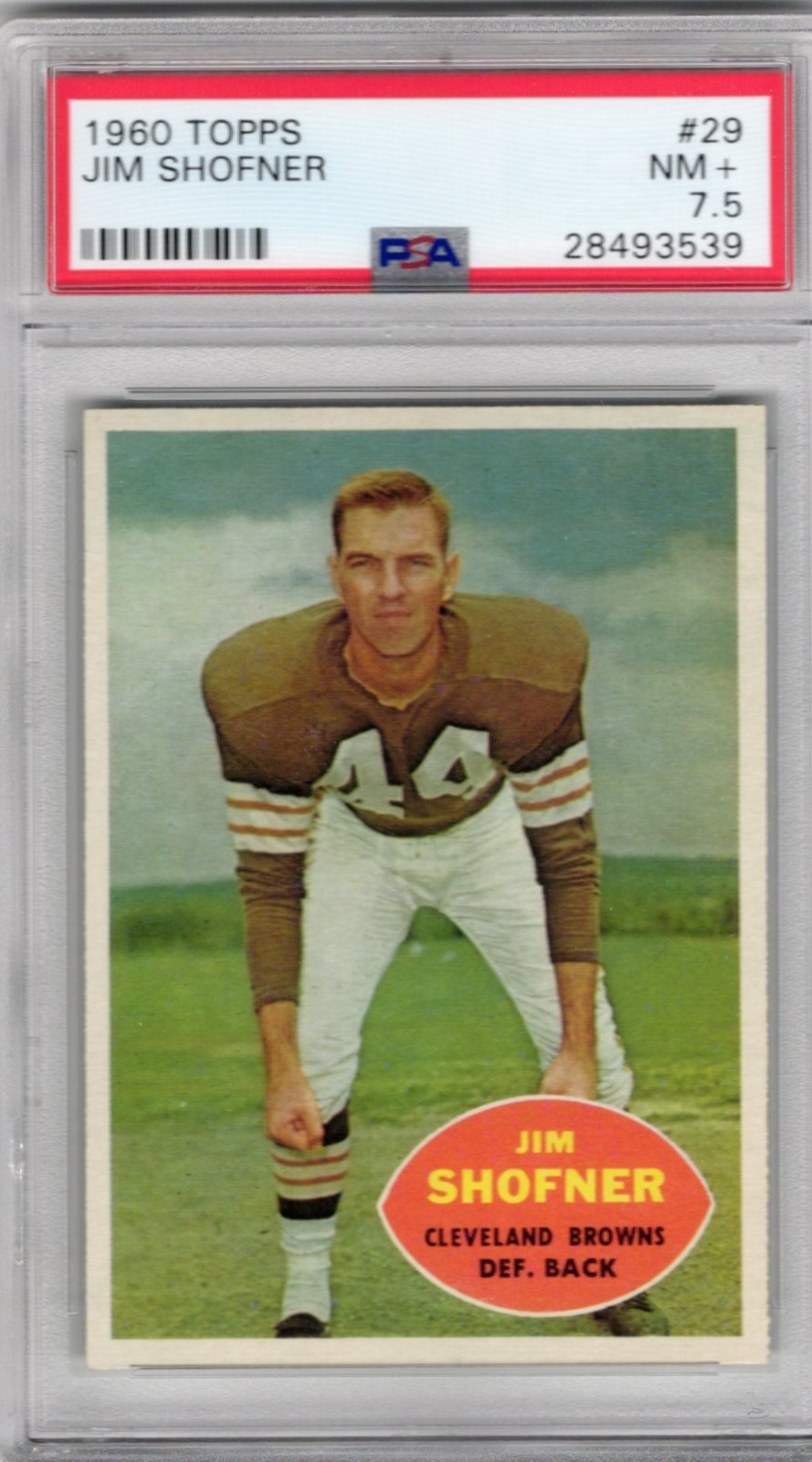 1960 TOPPS FOOTBALL #29 JIM SHOFNER PSA 7.5 NM+ ROOKIE RC BROWNS
