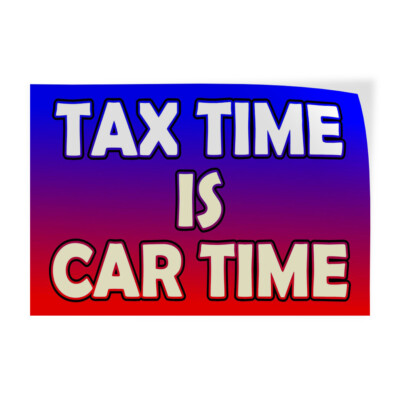 #ad #ad Decal Stickers Tax Time Is Car Time Vinyl Store Sign Label Business $12.99