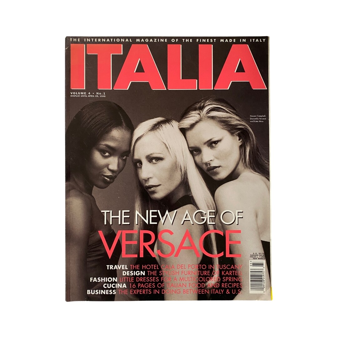 Italia Magazine 1998 Naomi Campbell, Donatella Versace, Kate Moss