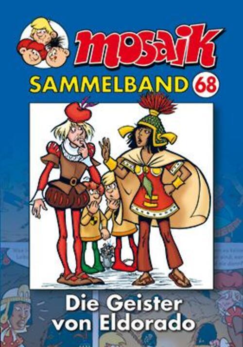 Mosaik Sammelband 68. Die Geister Von Eldorado | Mosaik Team |