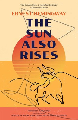 The Sun Also Rises (Warbler Classics Annotated Edition) | Ernest Hemingway