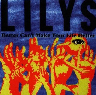 Better Cant Make Your Life CD