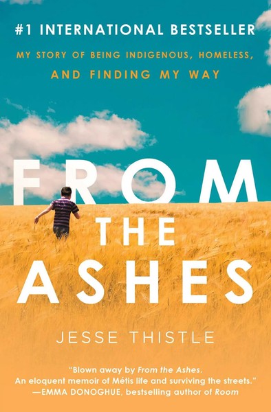 From The Ashes My Story Of Being Indigenous, Homeless, And Finding My Way Buch-image