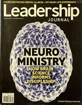 Leadershipl Journal MAGAZINE Summer 2014 Vol. 35 # 3 Neuro Ministry
