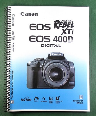 Canon EOS-400D Rebel XTi Instruction Manual: 180 Pages & Protective Covers!