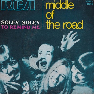 Middle Of The Road - Soley Soley - Used Vinyl Record 7 - G8100z