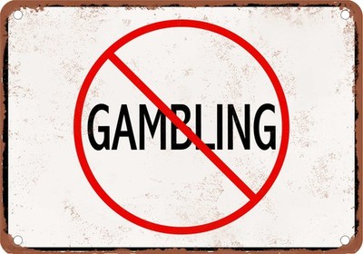 Metal Sign - NO GAMBLING - Vintage Rusty Look
