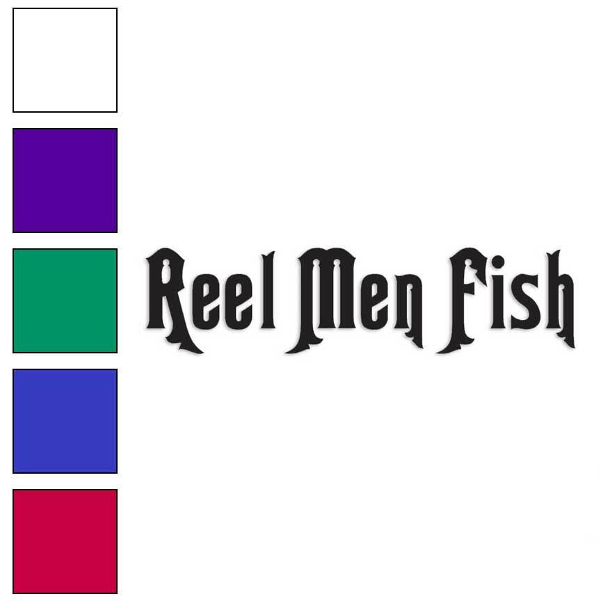 Real Reel Men Fish Fishing, Vinyl Decal Sticker, Multiple Colors & Sizes #1732