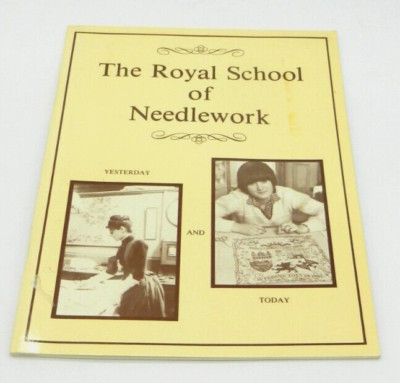 The Royal School of Needlework: Yesterday and Today by Winefride Jackson