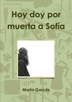 Marta GarcêS | Hoy Doy Por Muerta A SofíA | Taschenbuch | Spanisch (2017)