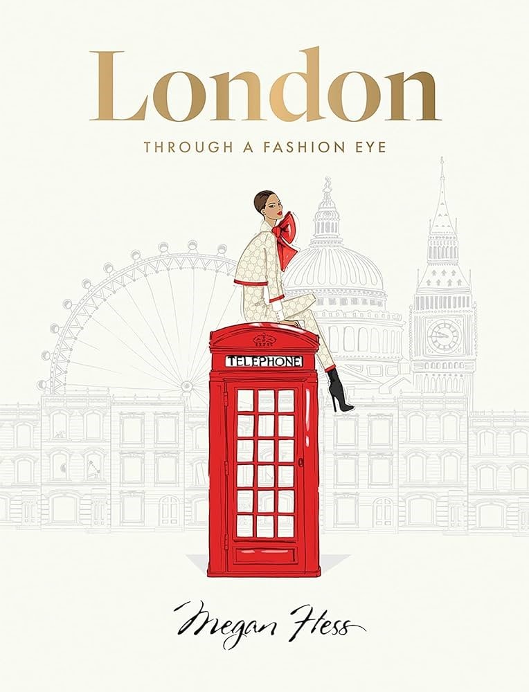 London: Through a Fashion Eye by Megan Hess - 9781743799642