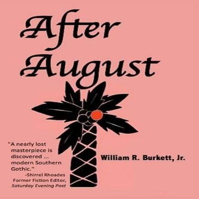 After August William R. Burkett Jr. Paperback J.T. Colby Company