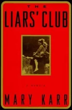 The Liars' Club: A Memoir - Hardcover By Karr, Mary - GOOD