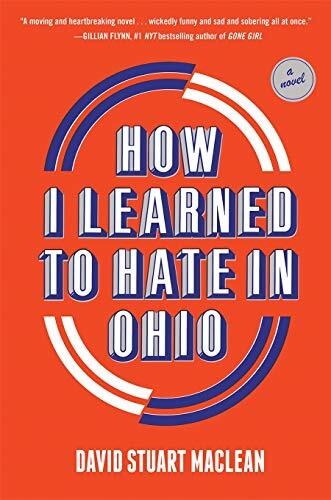 How I Learned to Hate in Ohio: A Novel. MacLean 9781419747199 Free Shipping**