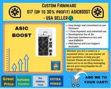📑 Custom Firmware For S17 (Up to 30% profit) ASICBOOST - USA SELLER🌎