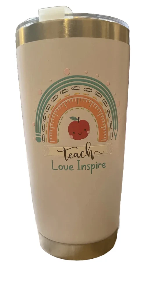 Tumbler 20oz  w/Straw Hole and Lid Teacher White Rainbow  "Teach Love Inspire”