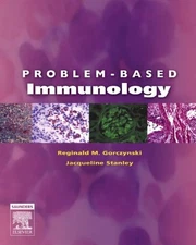 Problem-Based Immunology By Reginald M. GorczynskiJacqueline Sta