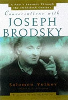 Conversations with Joseph Brodsky : A Poet's Journey Through the
