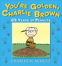 You're Golden, Charlie Brown by Schulz, Charles M.