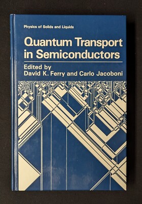 Quantum Transport in Semiconductors  Physics of Solids and Liquid mn3201