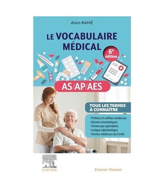 Le vocabulaire médical des AS/AP/AES: aide-soignant, auxiliaire de puéricultur