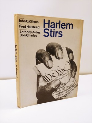HARLEM STIRS, Prologue; John Killens, Text; Fred Halstead, Photography; Aviles..
