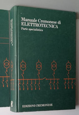 Manuale Cremonese di elettrotecnica parte specialistica VOLUME III OTTIME