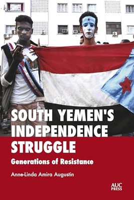 Anne-Linda Amira Aug - South Yemen's Independence Struggle   Gener - X555z
