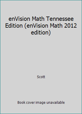 enVision Math Tennessee Edition (enVision Math 2012 edition) by Scott