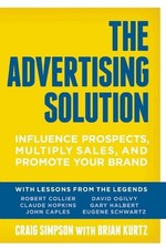 The Advertising Solution: Influence Prospects, Multiply Sale...