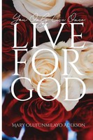 You Only Live Once Live For God Mary Olufunmilayo Adekson Taschenbuch Englisch